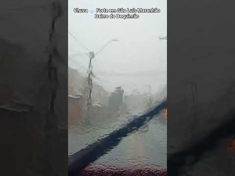 Chuva 🌧️ Forte em São Luís Maranhão Bairro do Bequimão #chuvas #80smusic #alerta