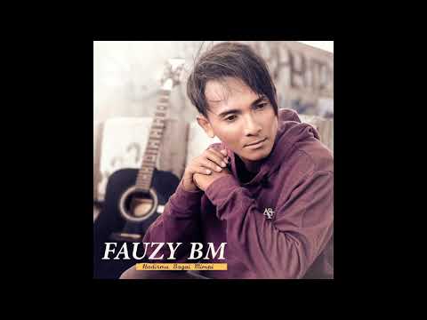 Fauzy bm hadirmu bagai mimpi