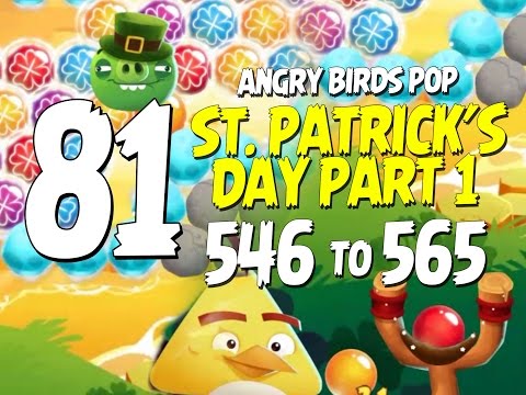 Angry Birds Pop Part 81 - Levels 546 to 565 - St Patricks Day - Let's Play Android, iOS, iPad