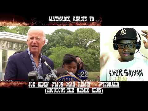 MatMadik reacts to...Joe Biden C'mon Man REMIX - WTFBRAHH