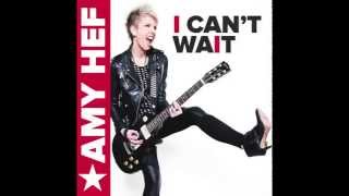 I Can&#39;t Wait - Amy Hef