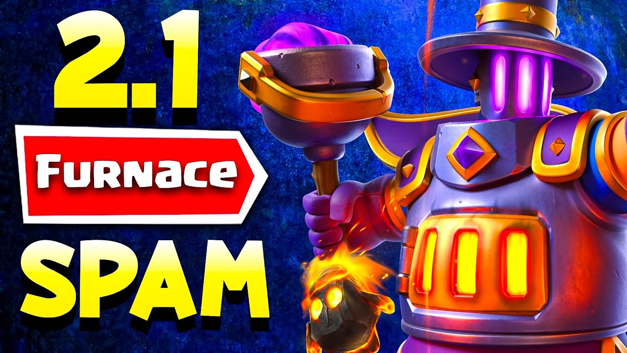 2.1 Furnace Spam is UNSTOPPABLE in Clash Royale 