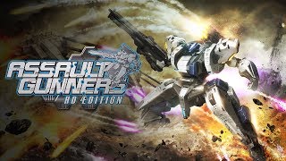ASSAULT GUNNERS HD EDITION - Launch Trailer (PS4/PC)