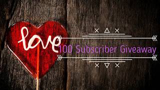 100 Subscriber Giveaway! (closed)