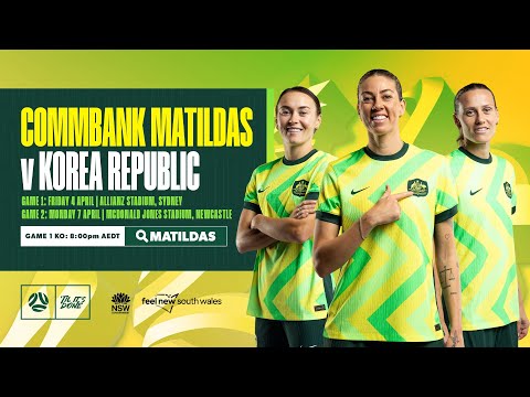 CommBank Matildas v Korea Republic | International Friendly #1