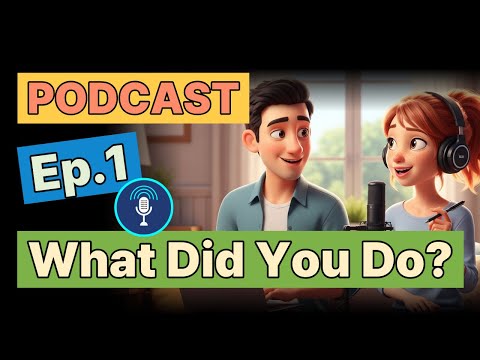Learn English Podcast for Beginners | Ep.1: What Did You Do Last Weekend?