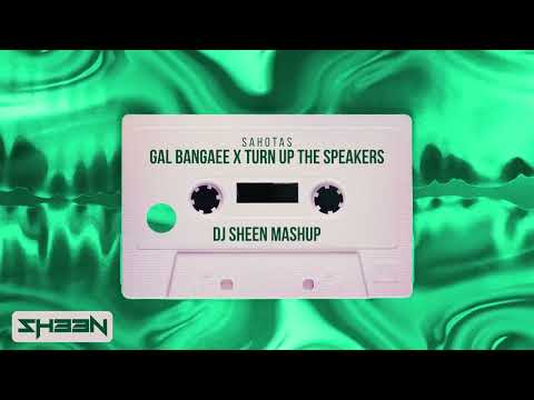 Gal Bangaee | Sahotas | Dj Sheen Edm Mashup | Martin Garrix Afrojack | Latest Mashup 2023