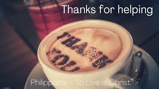 Thanks for helping. Philippians 4:14