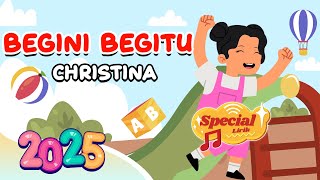 Download lagu VIDEO ANIMASI LIRIK LAGU ANAK ANAK | CHRISTINA - BEGINI BEGITU mp3