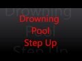 Drowning Pool- Step Up [lyrics]