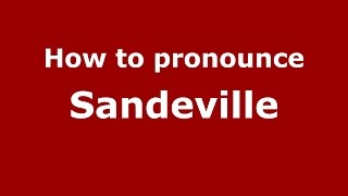 How to pronounce Sandeville