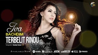 Iva Bachdim - Terbelit Rindu (Official Music Video)