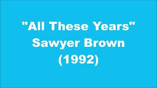 Sawyer Brown: All These Years (1992)