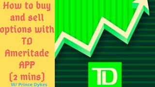 How to buy and sell options with TD Ameritade APP (2min)