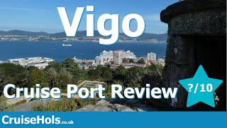 Vigo Cruise Port Rating Review and Guide | CruiseHols Guide To Vigo Cruise Port