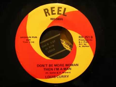 louis curry don't be more woman then i'm a man reel