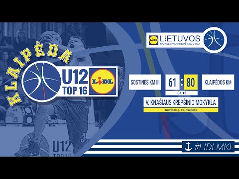 LIDL - MKL: U12 TOP 16 | Sostinės KM III v Klaipėdos KM