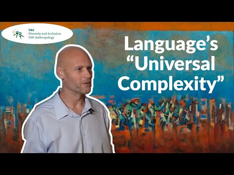 The Universal Complexity of Language | An Anti Racist Approach to Linguistics || Dr. Dillon Mahoney