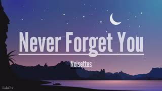 Noisettes - Never Forget You (Lyrics) // I’ll never forget you