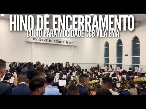 HINO DE ENCERRAMENTO CULTO PARA MOCIDADE CCB VILA EMA 22/04/2023 | HINO CCB 457 - COMIGO ESTÁ JESUS