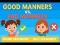 Good Manners Vs Bad Manners Learn Good Habits For Kids