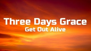 Three Days Grace - Get Out Alive | Lyrics