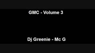 GMC - Volume 3 - Dj Greenie - Mc G