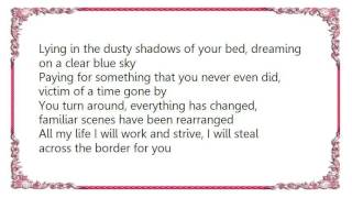 Joan Baez - Steal Across the Border Lyrics