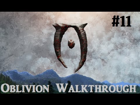 Elder Scrolls IV: Oblivion Walkthrough - Part 11