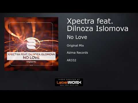 Xpectra feat. Dilnoza Islomova - No Love (Original Mix)