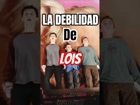 La Debilidad de LOIS | Malcom el de enmedio