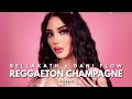 REGGAETON CHAMPAGNE | Bellakath X Dani Flow