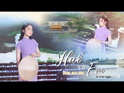 Huế Và Em ( St Nhật Ngân ) - giọng hát ngọt lịm của á quân thần tượng tương lai Dương Nghi Đình
