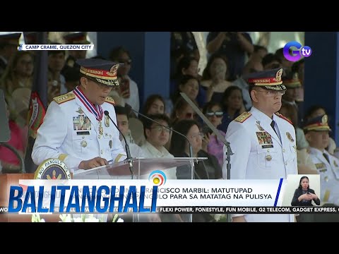 PNP Chief Rommel Francisco Marbil: Matutupad ang hangad ng Pangulo para sa matatag na pulisya BT