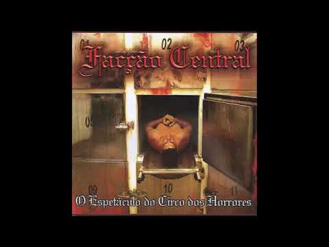 Facção Central - o espetáculo dos círculo dos horrores cd1 completo.