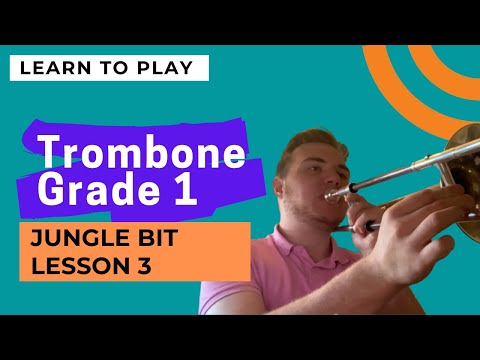Trombone - Grade 1 - Jungle Bit - Lesson 3