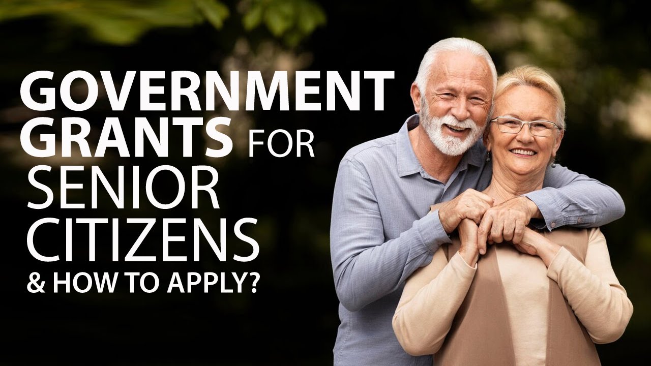 Government Grants for Senior Citizens | Step-by-Step Application Guide!