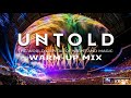 UNTOLD FESTIVAL 2019 WARM-UP MIX l Presented by:WELLKROW