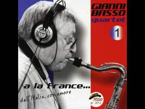 Le Feuilles Mortes • Gianni Basso Quartet