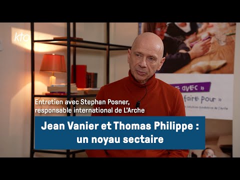 Jean Vanier et Th. Philippe, un noyau sectaire. Entretien avec Stephan Posner