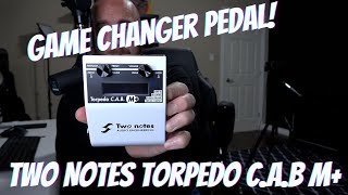 Video thumbnail for Game Changer Pedal | Two Notes TORPEDO C.A.B M+ | Transform Your Pedal Board! by Jason Sadites