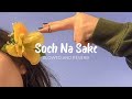 Soch Na Sake ( Slowed And Reverb )