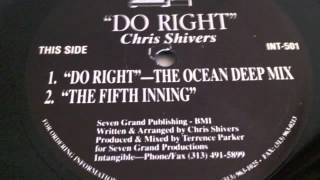 Chris Shivers - Do Right (The Ocean Deep Mix)