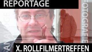 Analoge Fotografie - Rollfilmkameratreffen ... unterwegs mit klassischen Kameras