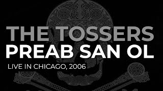 The Tossers - Preab San Ol (Official Audio) - Live, 2006