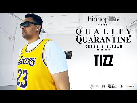 Quality Over Quarantine with Tizz