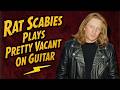 RAT SCABIES (The Damned) ~ Pretty Vacant