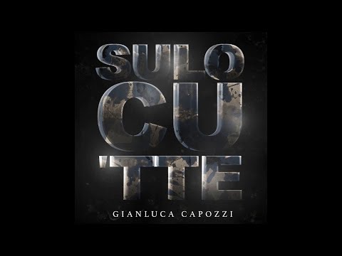 Gianluca Capozzi - Sulo cu tte