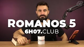 ROMANOS 5 | Vai na Bíblia #6h07club