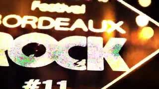 FESTIVAL BORDEAUX ROCK 2015 // 22-25 JANVIER 2015